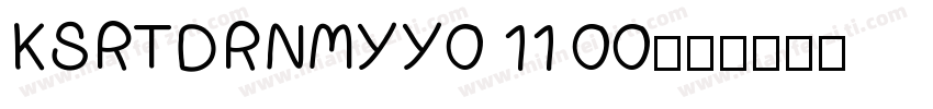 KSRTDRNMYY0 11 00字体转换